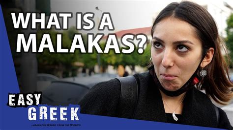 Malakas Explained By 9 Greeks .